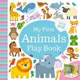 My First Animals Play Book (Little Me - Carousel Book)